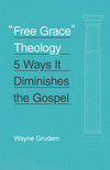 "Free Grace" Theology: 5 Ways It Diminishes the Gospel