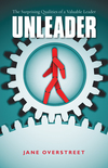 Unleader: The Surprising Qualities of a Valuable Leader