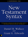 Workbook for New Testament Syntax: Companion to Basics of New Testament Syntax and Greek Grammar Beyond the Basics