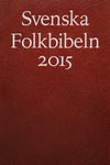 Svenska Folkbibeln - 2015