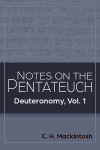 Notes on the Pentateuch: Notes on Deuteronomy, Volume 1