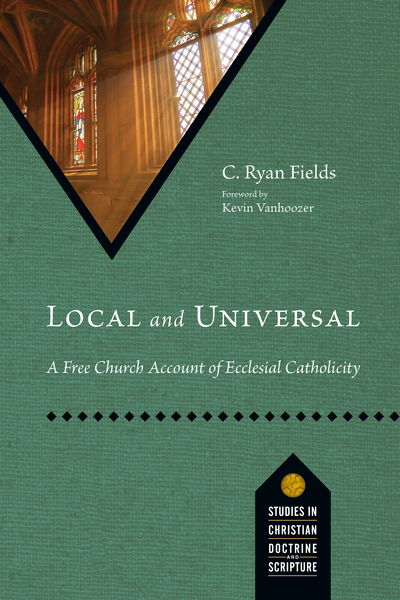 Studies in Christian Doctrine and Scripture: Local and Universal