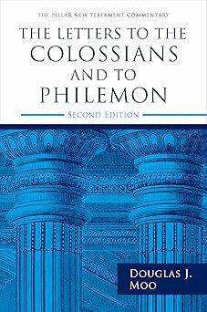 Pillar New Testament Commentary (PNTC): The Letters to the Colossians and to Philemon, 2nd Edition