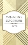 MacLaren's Expositions: Acts