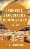 Ironside Expository Commentary: Isaiah