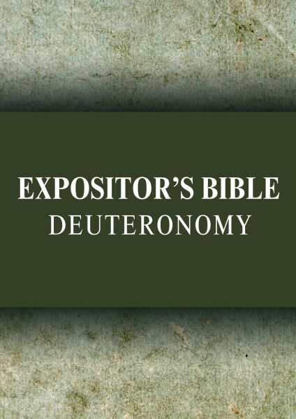 Expositor's Bible Commentary: Deuteronomy