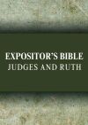 Expositor's Bible Commentary: Judges & Ruth