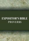 Expositor's Bible Commentary: Proverbs