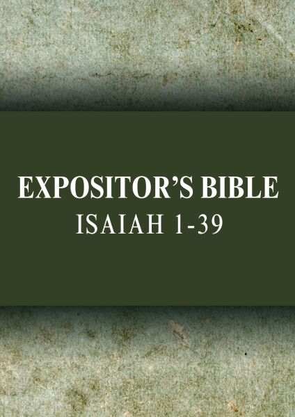 Expositor's Bible Commentary: Isaiah 1-39