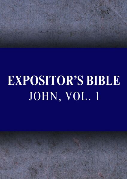 Expositor's Bible Commentary: John, Volume 1