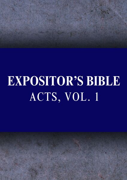 Expositor's Bible Commentary: Acts of the Apostles, Volume 1