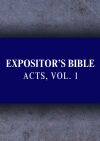 Expositor's Bible Commentary: Acts of the Apostles, Volume 1