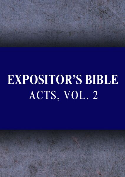 Expositor's Bible Commentary: Acts of the Apostles, Volume 2