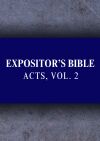 Expositor's Bible Commentary: Acts of the Apostles, Volume 2