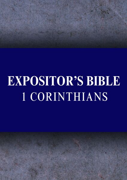 Expositor's Bible Commentary: 1 Corinthians