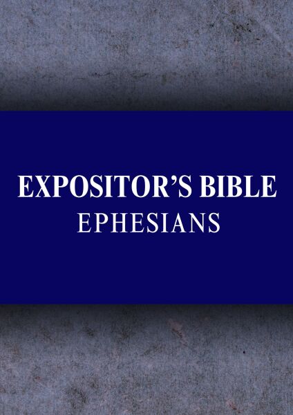 Expositor's Bible Commentary: Ephesians