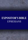 Expositor's Bible Commentary: Ephesians