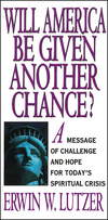 Will America Be Given Another Chance?: A Message of Challenge and Hope for Today's Spiritual Crisis