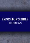 Expositor's Bible Commentary: Hebrews