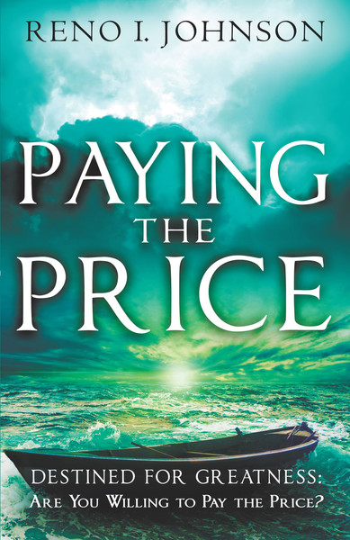 Paying the Price: Destined for Greatness: Are You Willing to Pay the Price?