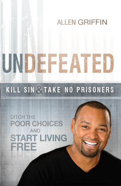 Undefeated: Ditch the Poor Choices and Live Free