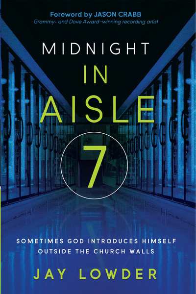 Midnight in Aisle Seven: Sometimes God Introduces Himself Outside the Church Walls