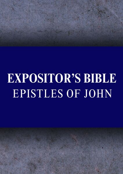 Expositor's Bible Commentary: 1-3 John