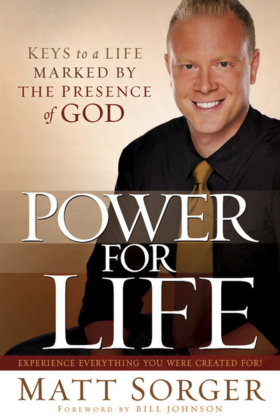 Power for Life: Keys to a Life Marked by the Presence of God