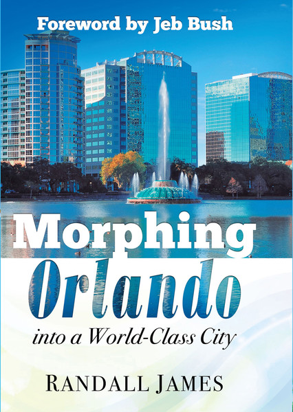 Morphing Orlando: Into a World-Class City