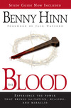 The Blood: Experience the Power to Transform You