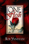 One Flesh: God's Gift of Passion: Love, Sex and Romance in Marriage