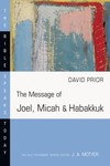 Joel, Micah and Habakkuk: Bible Speaks Today (BST)