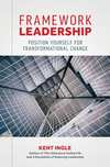 Framework Leadership: Position Yourself for Transformational Change