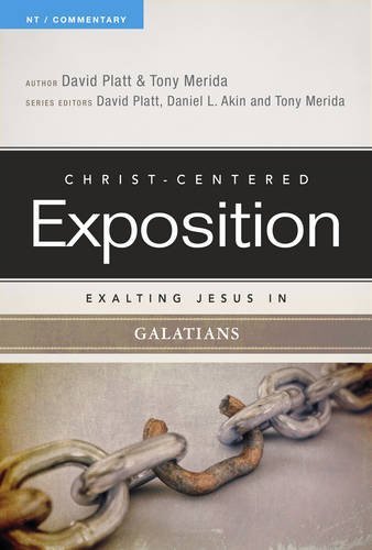 Exalting Jesus in Galatians: Christ-Centered Exposition Commentary (CCEC)
