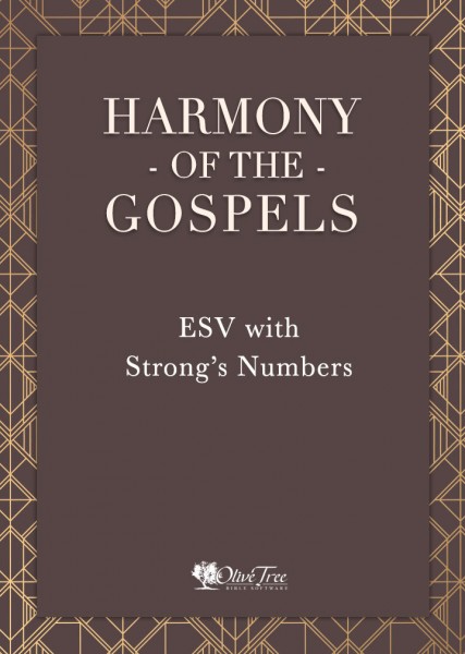 Harmony of the Gospels - ESV with Strong's Numbers
