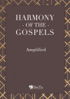 Harmony of the Gospels - Amplified