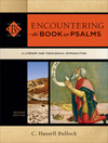 Encountering the Book of Psalms (Encountering Biblical Studies): A Literary and Theological Introduction