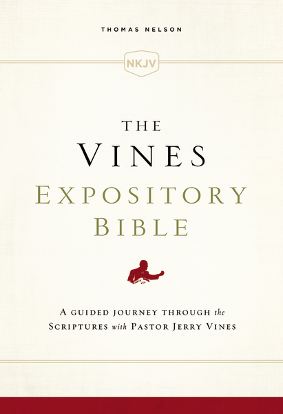 NKJV Vines Expository Bible