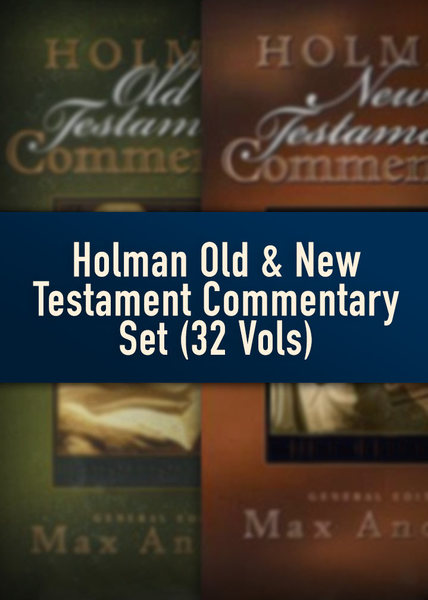 Holman Old and New Testament Commentary Set (32 Vols.)