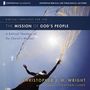 Mission of God's People: Audio Lectures: A Biblical Theology of the Church's Mission