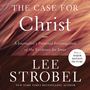 Case for Christ: A Journalist's Personal Investigation of the Evidence for Jesus