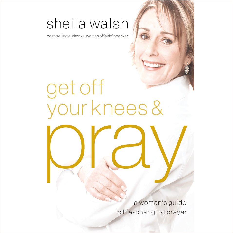 get-off-your-knees-and-pray-a-woman-s-guide-to-life-changing-prayer