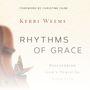 Rhythms of Grace: Discover God’s Tempo for Your Life
