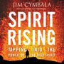 Spirit Rising: Tapping into the Power of the Holy Spirit