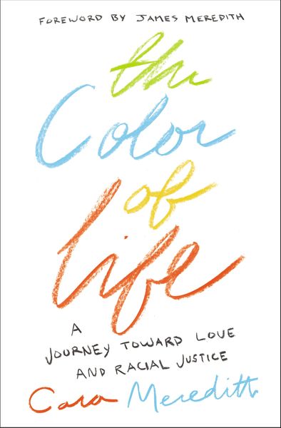 Color of Life: A Journey toward Love and Racial Justice