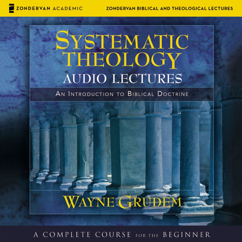 Systematic Theology: Audio Lectures - Olive Tree Bible Software