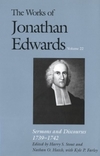 Works of Jonathan Edwards: Volume 22 - Sermons and Discourses, 1739-1742