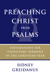Preaching Christ from Psalms: Foundations for Expository Sermons