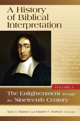 History of Biblical Interpretation Volume 3: Enlightenment through the ...