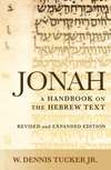 Baylor Handbook on the Hebrew Bible: Jonah Rev. Ed. (BHHB)